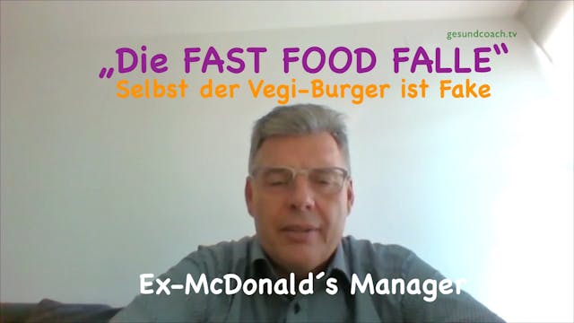 Ex-McDonald´s Manager - Die "FAST FOOD FALLE" - Fast Food ist Kindesmisshandlung