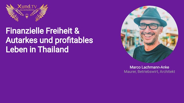 Finanzielle Freiheit & Autarkes und profitables Leben in Thailand