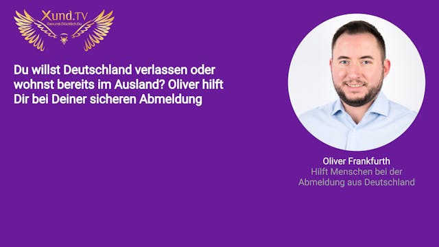 Oliver Frankfurth - Hilft Menschen bei der Abmeldung aus Deutschland