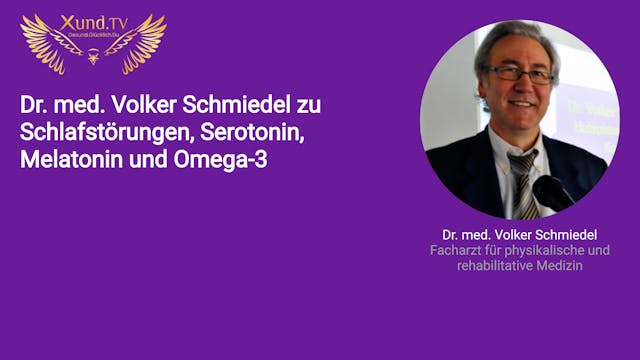 Dr. med. Volker Schmiedel zu Schlafstörungen, Serotonin, Melatonin und Omega-3