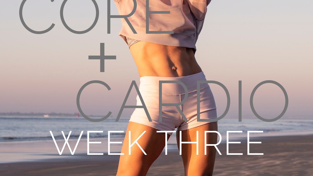 CORE+CARDIO WEEK 3
