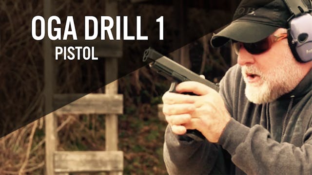 OGA Drill 1 Pistol "Live Fire"