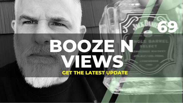 Booze N Views #69