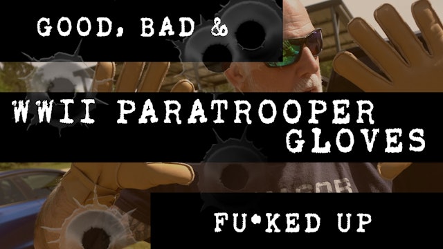 Good Bad & Fuc*ed Up - WWII Paratrooper Gloves