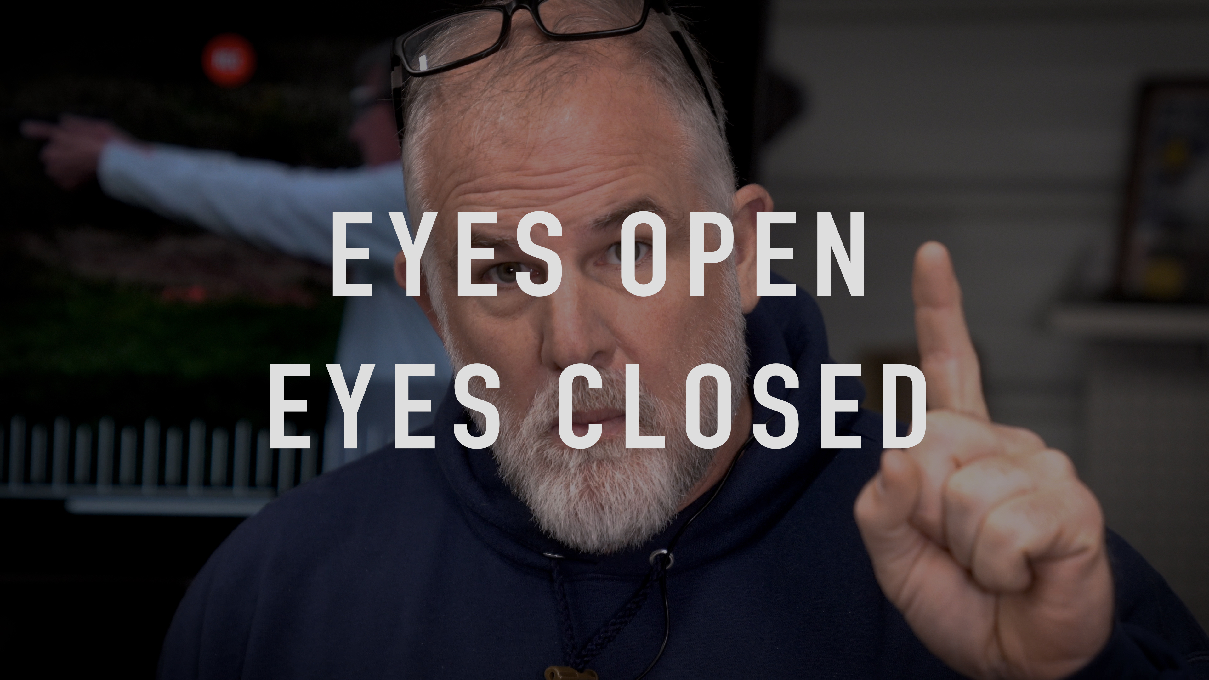 Eyes Open or Eyes Closed