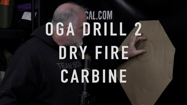 OGA Drill 2 Carbine "Dry Fire"