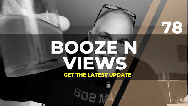 Booze N Views #78