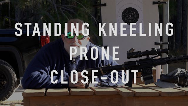 Standing Kneeling Prone Close-Out 