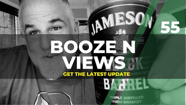 Booze N' View #55