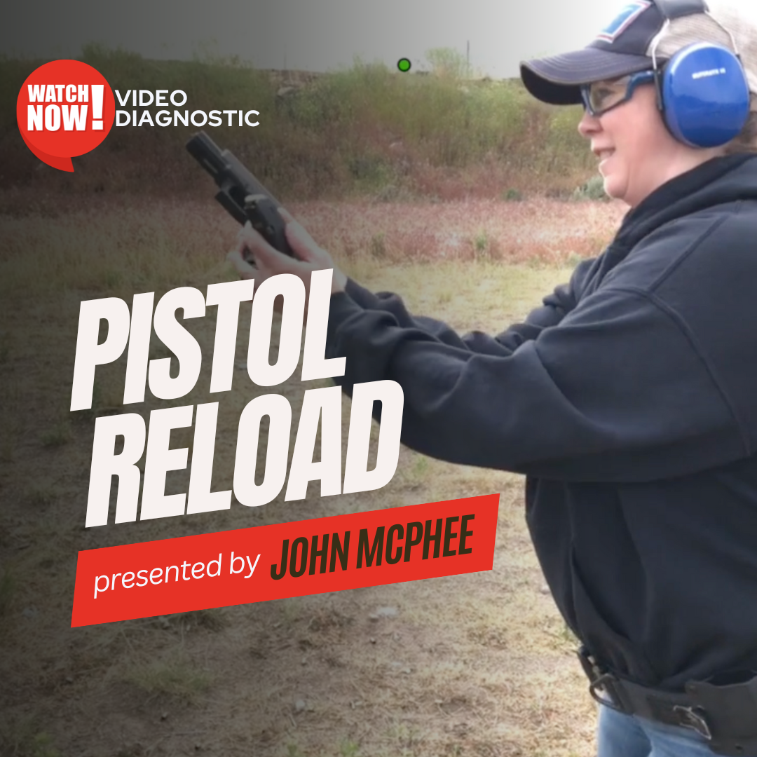 Master Your Reload: Pistol Video Diagnostic with John "Shrek" McPhee