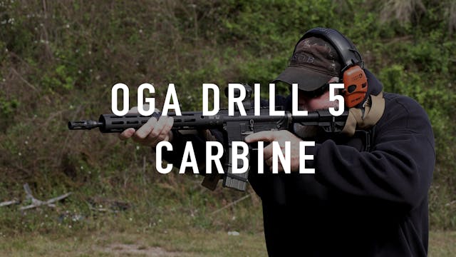 OGA Drill 5 "Live Fire" Carbine