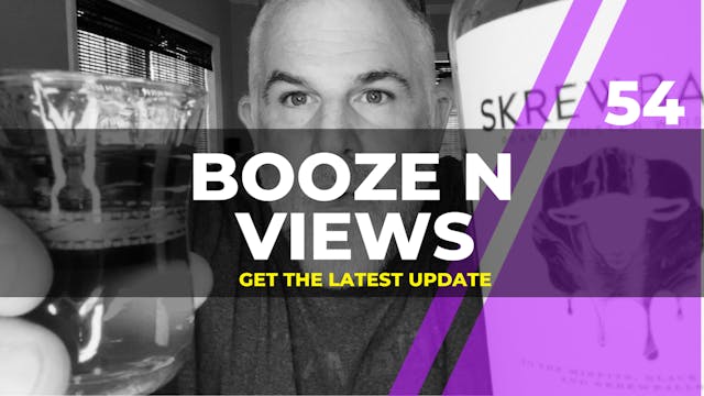 Booze N' View #54