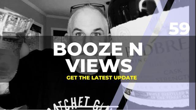 Booze N Views #59