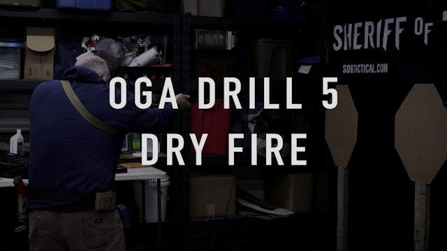 OGA Drill 5 Carbine "Dry Fire"