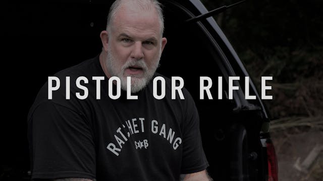 Pistol or Rifle