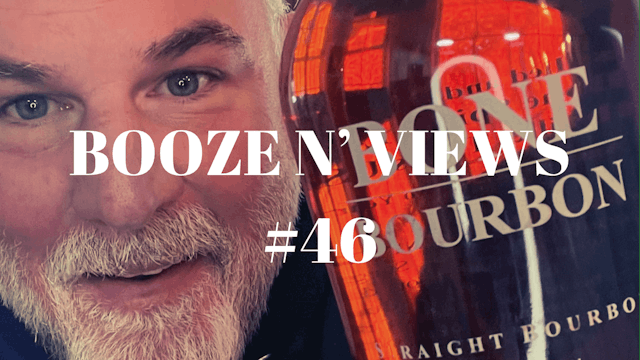 Booze N' View #46