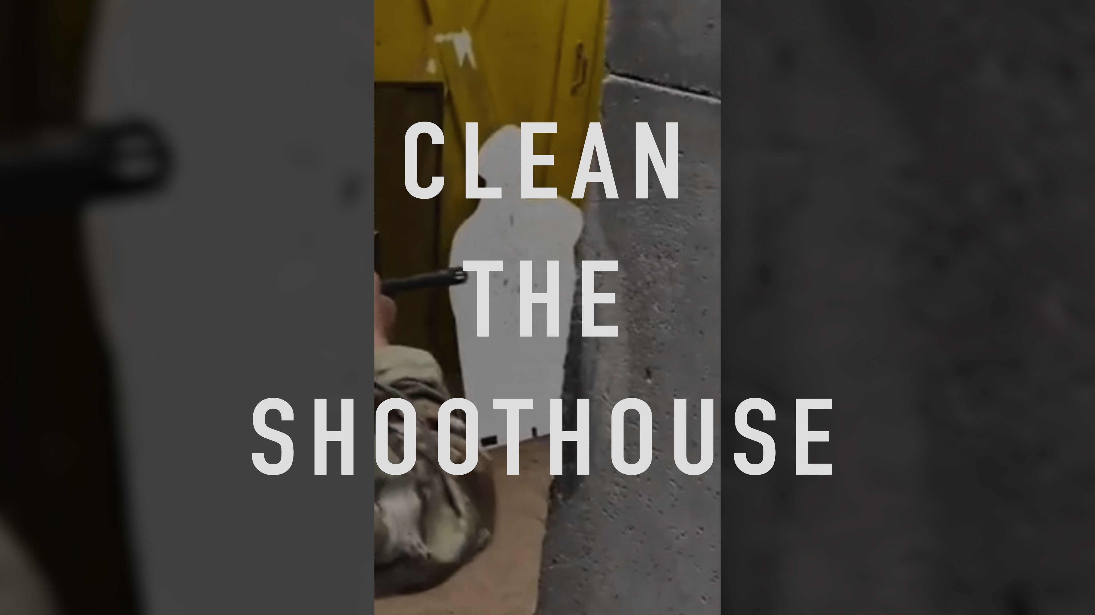 Clean the Shoothouse