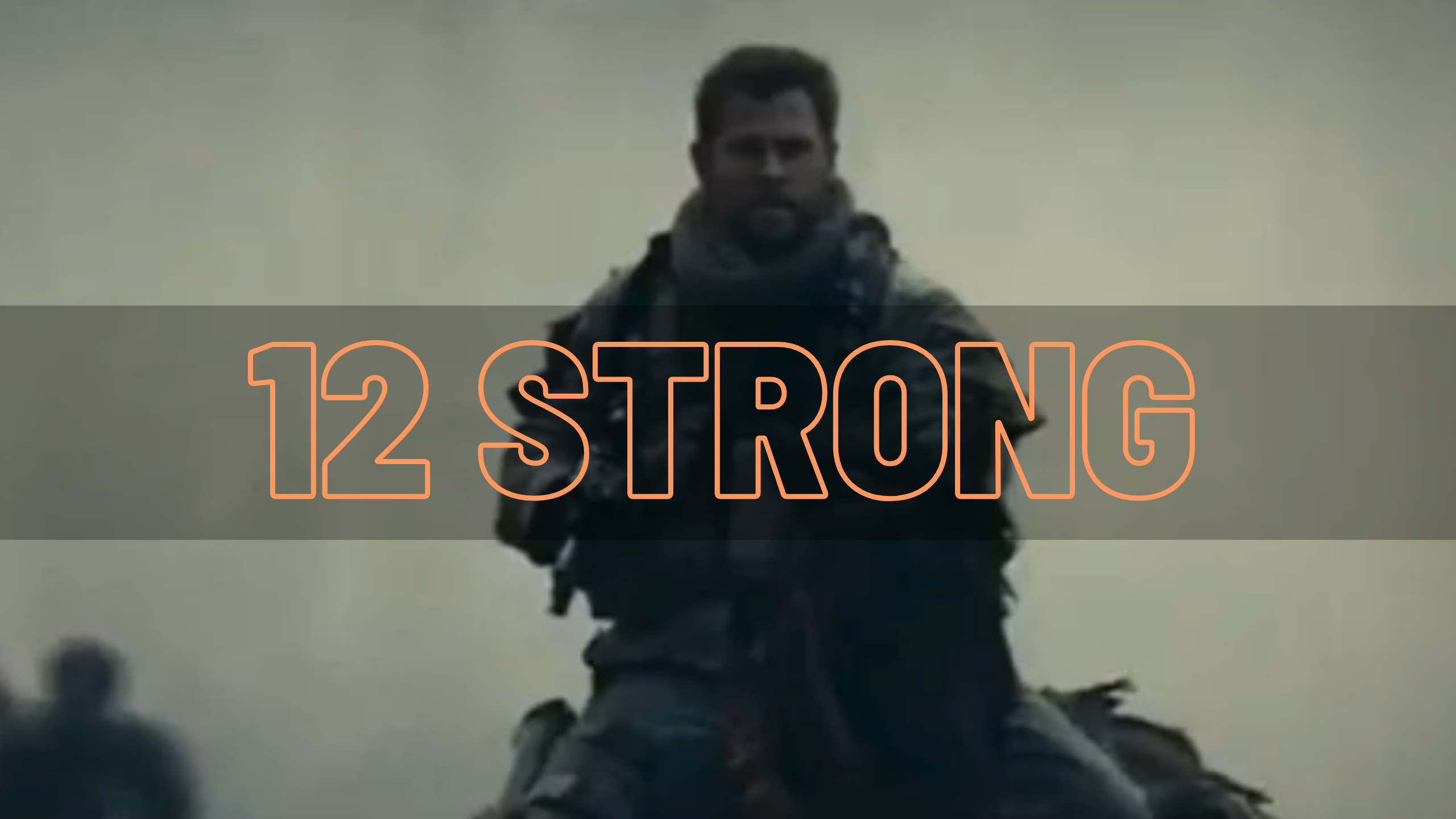 12 STRONG 
