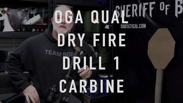 OGA Drill 1 Carbine "Dry Fire"