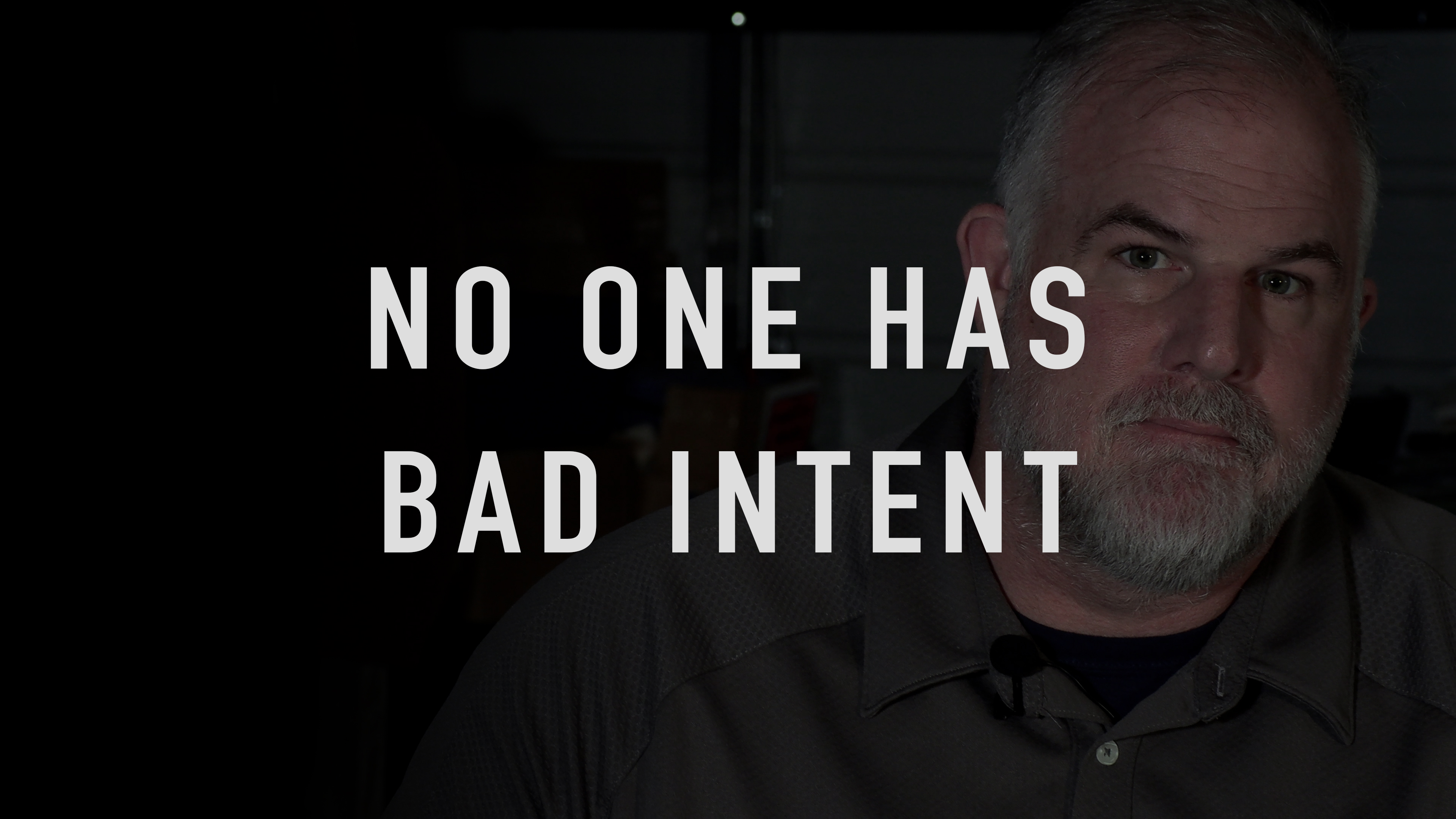 No One Has Bad Intent