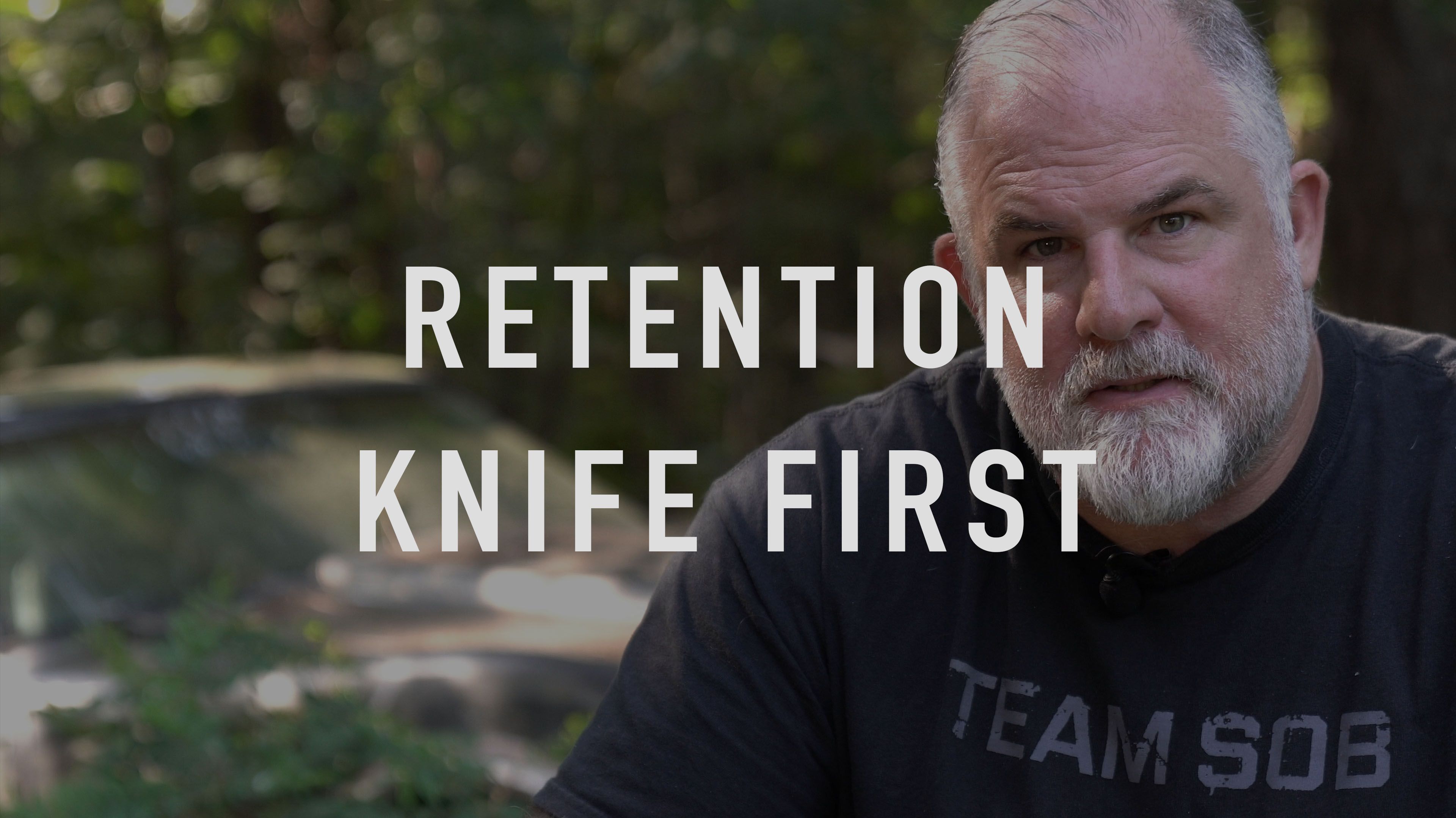 Retention: Knife First 