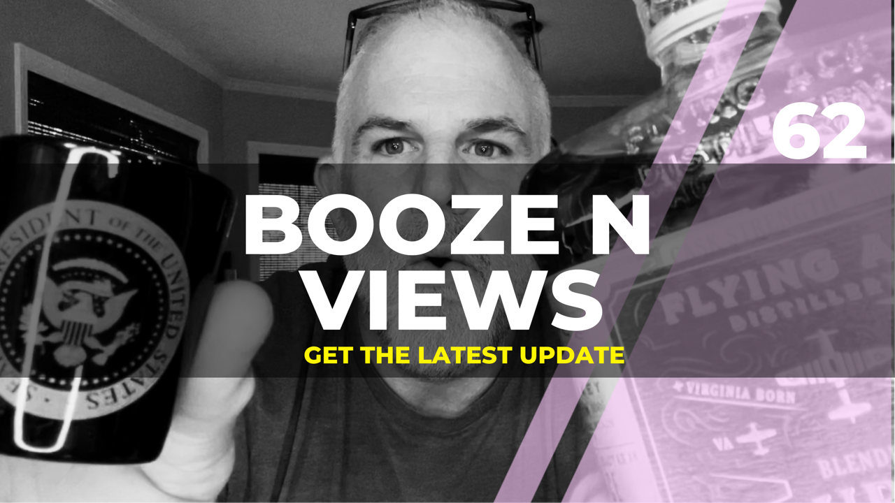 Booze N' View #62