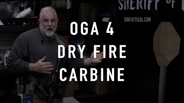 OGA Drill 4 Carbine "Dry Fire"