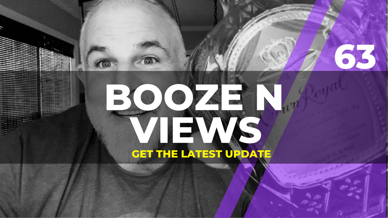 Booze N' View #63