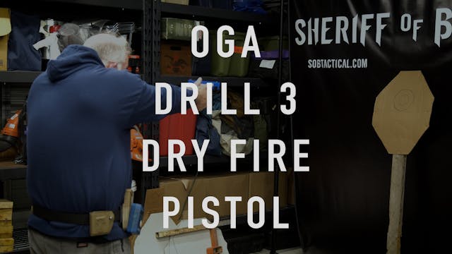 OGA Drill 3 Pistol "Dry Fire"