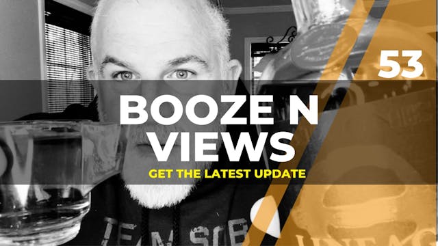 Booze N Views #53