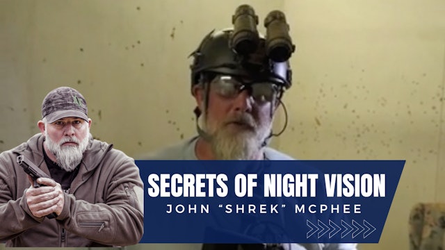 Unlock the Secrets of Night Vision with John "Shrek" McPhee!