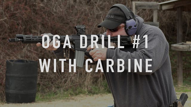 OGA Drill 1 Carbine "Live Fire"
