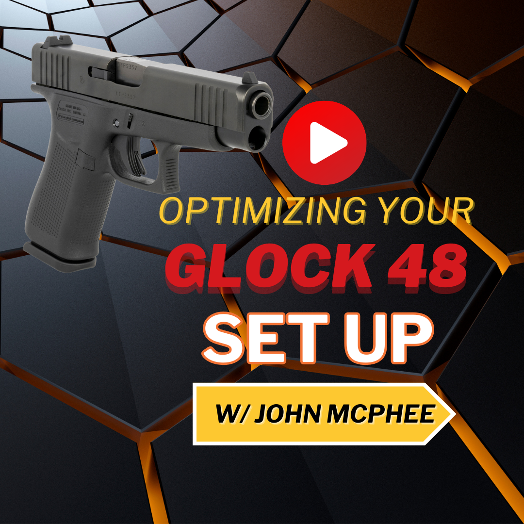 Mastering the GLOCK G48: Optimal Set-Up Strategies with John McPhee