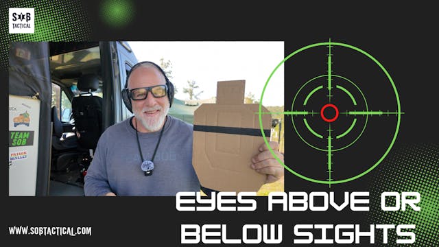 Eyes Above or Below Sights