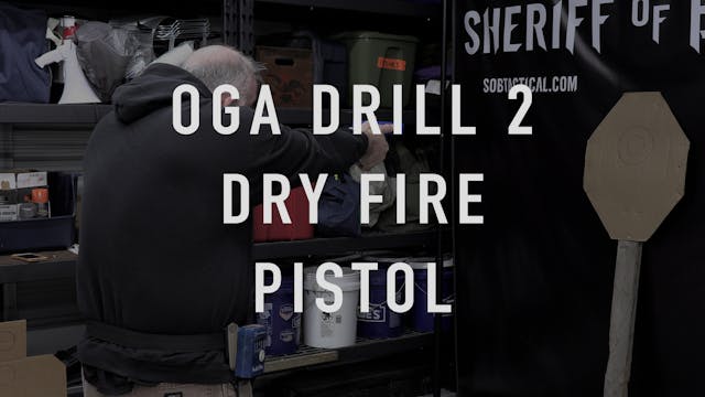 OGA Drill 2 Pistol "Dry Fire"
