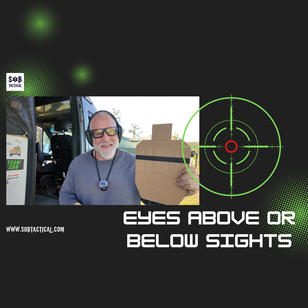 Eyes Above or Below Sights