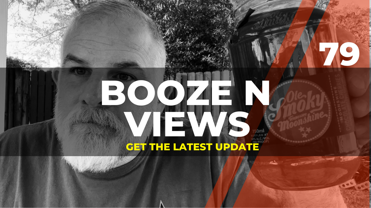 Booze N' Views #79