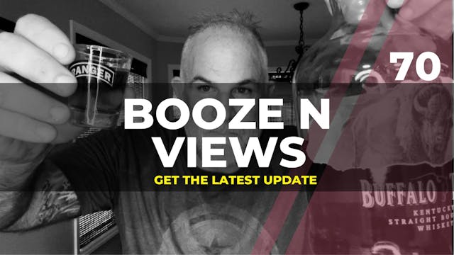 Booze N Views #70