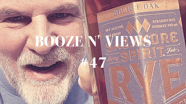 Booze N' Views #47