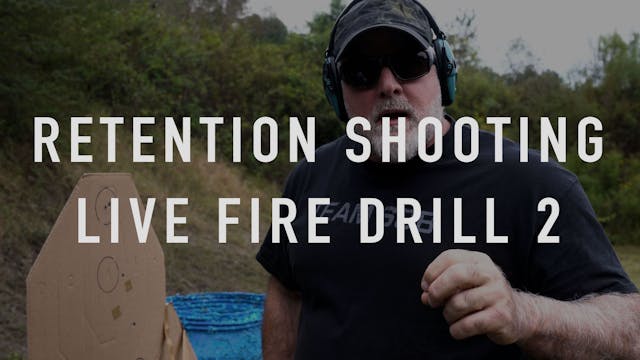 Retention: Live Fire Drill 2