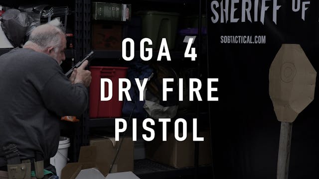 OGA Drill 4 Pistol "Dry Fire"