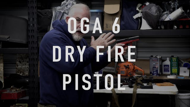 OGA Drill 6 "Dry Fire" Pistol