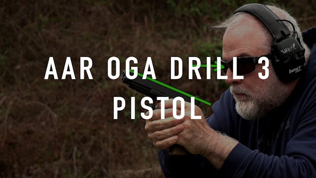 OGA Drill 3 Pistol AAR
