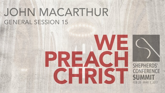 General Session 15 - John MacArthur