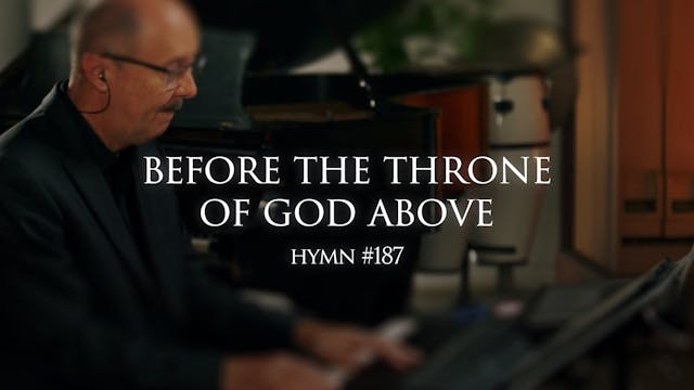 Before the Throne of God Above (Hymn ...