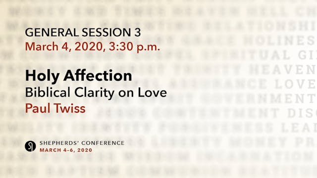 General Session 3: Holy Affection - P...
