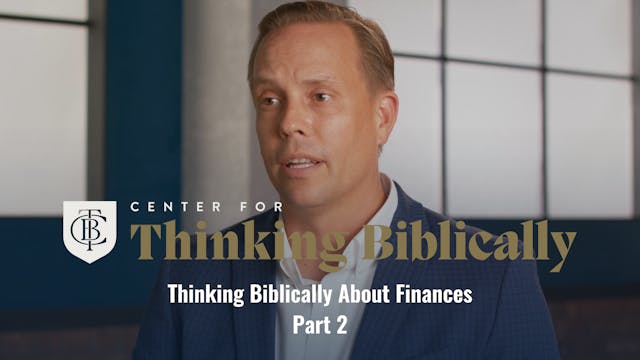 Thinking Biblically About Finances Pa...