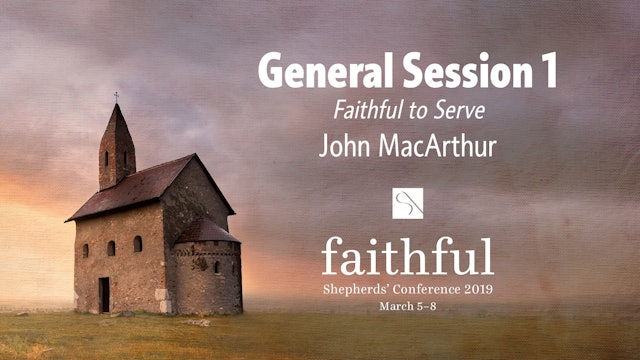 General Session 1 - John MacArthur