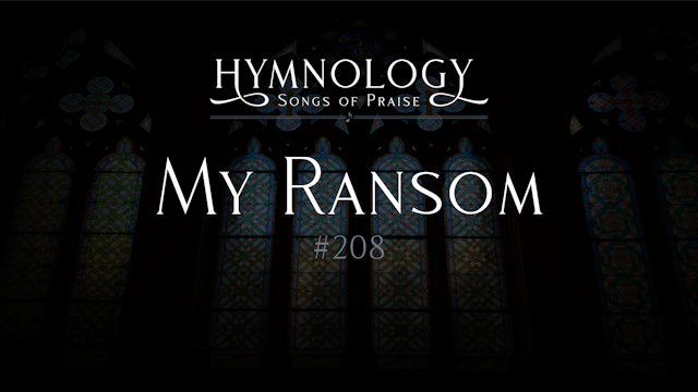 My Ransom (Hymn 208)