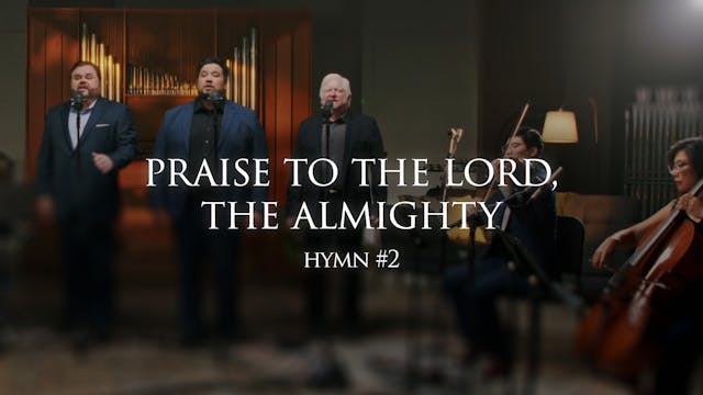 Praise to the Lord, the Almighty (Hym...